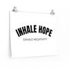 Inhale Hope Exhale Negativity Premium Matte Posters