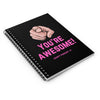 You're Awesome! Don't Forget It Pointed Out  Spiral Notebook - Ruled Line