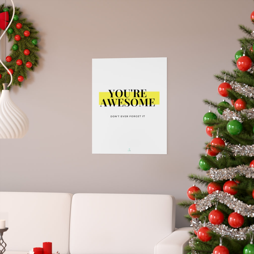 You're Awesome Highlight Premium Matte Posters