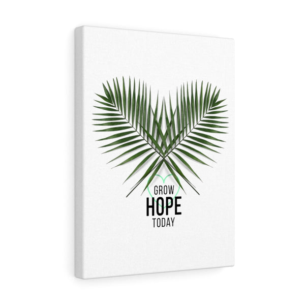 Grow Hope Today Palm Canvas Gallery Wraps