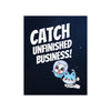 Catch Unfinished Business Matte Poster