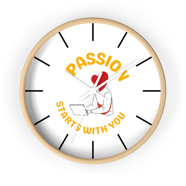 Passion Starts with You Wall Clock