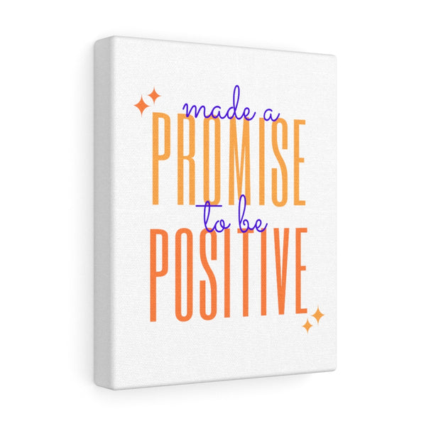 Made a Promise to be Positive Sparkle Canvas Gallery Wraps