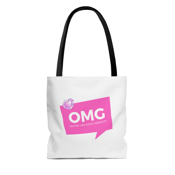 OMG You're Like Sooo Perfect! Tote Bag