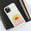 Work it Queen! Tough Phone Case