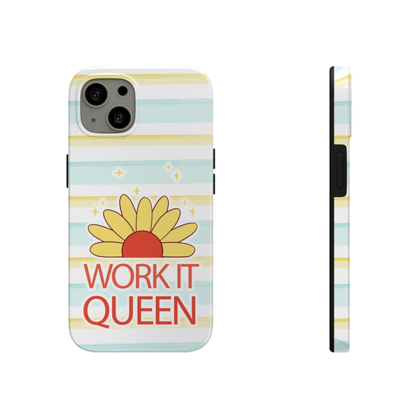 Work it Queen! Tough Phone Case