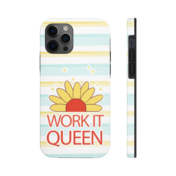 Work it Queen! Tough Phone Case
