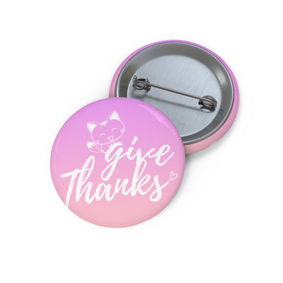 Give Thanks Meow Kitty Custom Pin Buttons