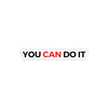 You Can Do It Kiss-Cut Stickers