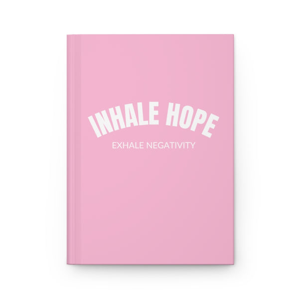 Inhale Hope Exhale Negativity Hardcover Journal