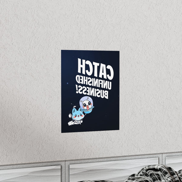 Catch Unfinished Business Matte Poster