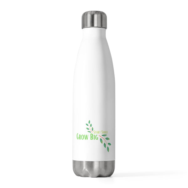Start Small, Grow Big 20oz Insulated Bottle