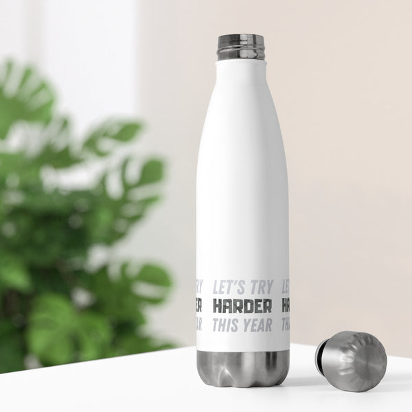 Let's Try Harder This Year 20oz Insulated Bottle